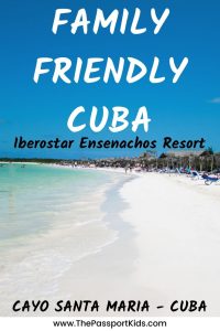 Looking to explore Cayo Santa Maria at a kid friendly resort in Cuba? Check out the trip review of the area and Iberostar Ensenachos Resort in Santa Clara, Cayo Santa Maria, Cuba. Including details about the family friendly resort, beaches, pools, hotel rooms, food and tours. Everything you need to know before booking your trip to Cuba. #cuba #cayosantamaria #santaclara #IberostarEnsenachos #familyresort